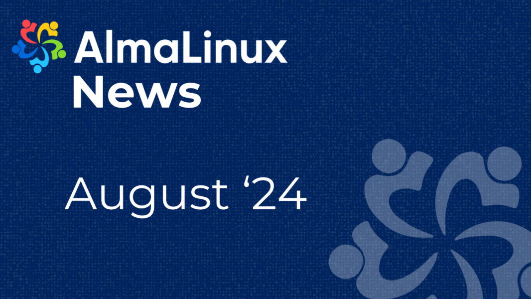 AlmaLinux News for August '24