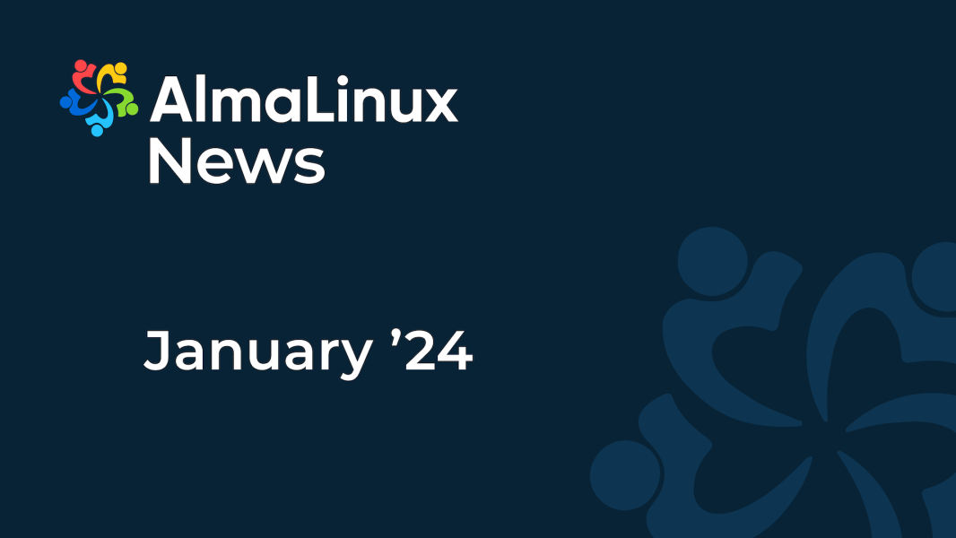 AlmaLinux News for January '24