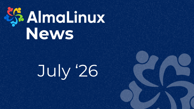 AlmaLinux News for July '26